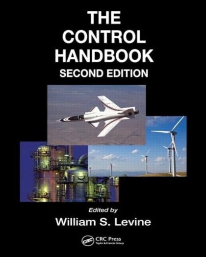The Control Handbook (three volume set) (The Electrical Engineering Handbook 45)